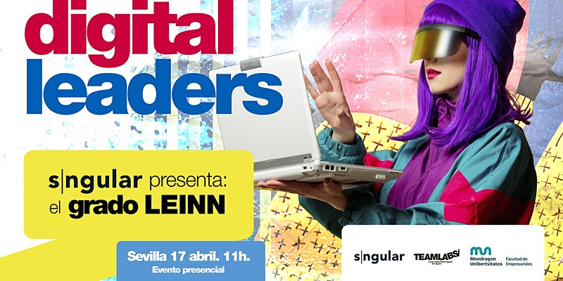 Llega a Sevilla el grado LEINN: la carrera de los ‘digital leaders’