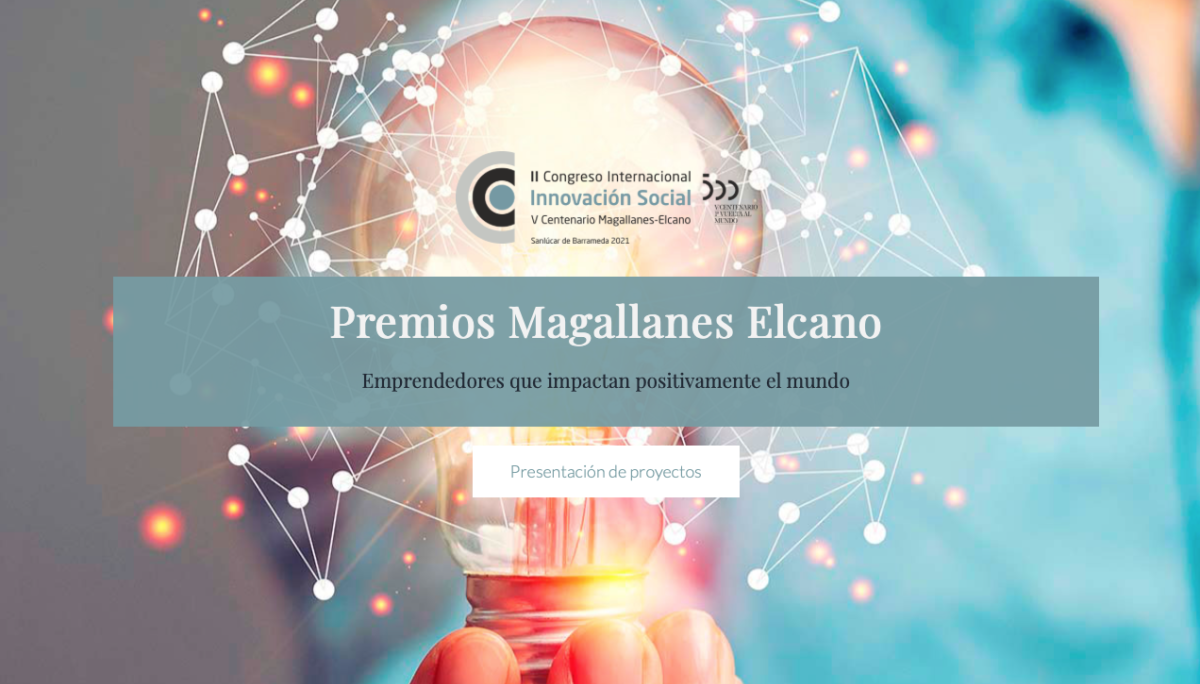 Los Premios Magallanes Elcano reconocen a los mejores emprendedores sociales