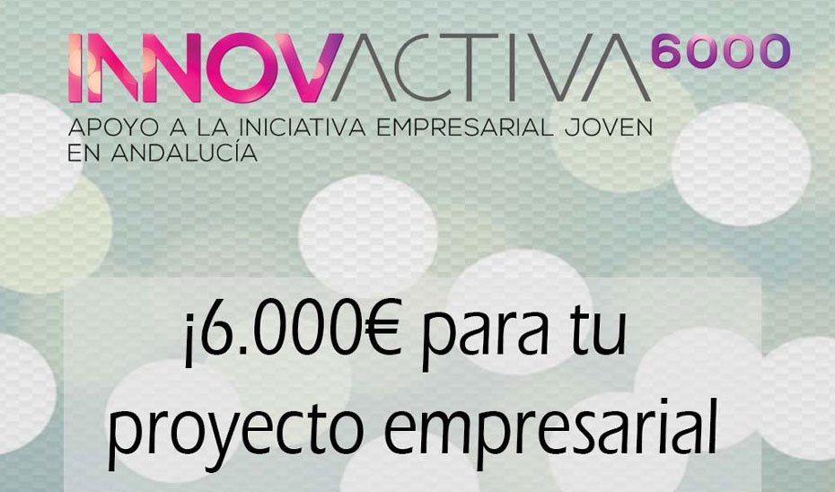 Innovactiva ofrece hasta 6.000 euros para jóvenes andaluces que emprendan en la Comunidad